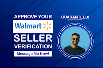 approve walmart seller verification with onboarding for you