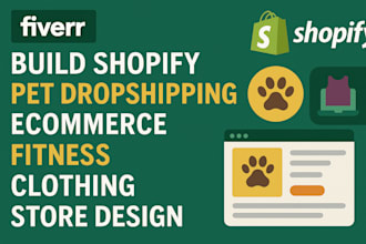 create build shopify pet dropshipping ecommerce fitness clothing store design