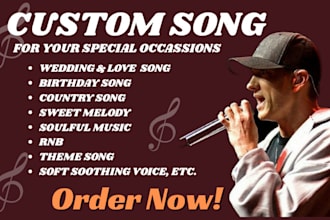 write, produce and sing a customized custom song, gift song, wedding, birthday