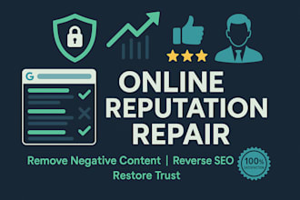 improve online reputation, remove negative content, and do reverse seo