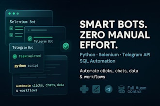 script python bot, selenium bots, telegram bot sql database and automation bot