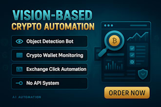 do object detection, machine vision, exchange automation, wallet monitoring bot