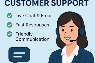 be your professional customer support agent for chat and email