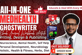 write medical, health, fitness book ghostwriter, neuroscience, wellness, nursing
