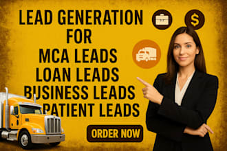 generate fresh mca loan leads, patient leads, hot trucking leads, business leads