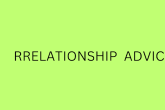 give dating and relationship advice to you relationship
