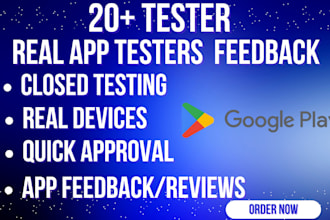 provide 6, 10, 20 testers for google play closed testing console app review