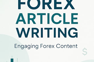 write professional forex articles, blogs, or trading guides