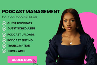 be your podcast virtual assistant, producer, podcast editor and podcast manager