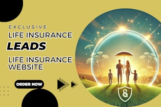 generate high quality life insurance leads and build a converting insurance webs