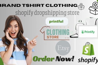 build brand tshirt clothing shopify dropshipping store printful printify website