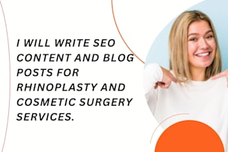 write SEO content and blog posts for rhinoplasty and cosmetic surgery