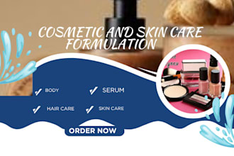 develop cosmetic formulation for body and skin care