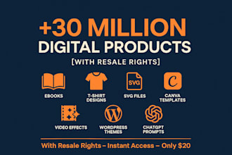 give you 30 million digital products with resale rights