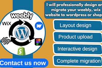 design or redesign weebly, wix website and migrate to wordpress or shopify store