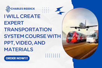 create expert transportation system course with PPT, video, and materials