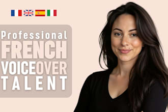 record a voice over in french, english, spanish or italian