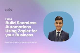 build seamless automations using zapier for your business