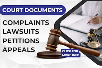 prepare court documents, complaints, lawsuits, motions, appeals etc