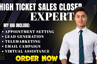 close high ticket sales, be sales development representatives and salesperson