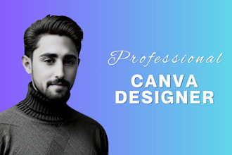design anything using canva as a virtual assistant graphic designer video editor
