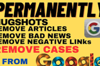 remove articles links mugshots,negative link court case arrest record in google