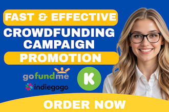 do crowdfunding promotion gofundme kickstarter indiegogo fundraising campaign