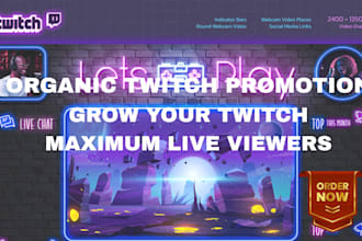 do organic twitch promotion, boost twitch live streamers to get twitch affiliate