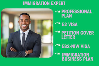 be your immigration business plan writer for e2 visa niw petition and  startup