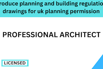 produce planning and building regulation drawings for uk planning permission