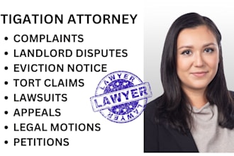 be your civil litigation lawyer and help you prepare lawsuits, motion, complaint