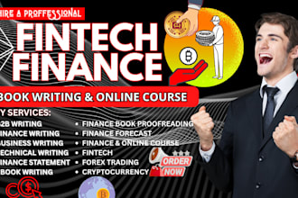 write fintech ebook, finance article, investment, business plan, course creation