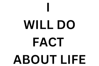 do fact about life