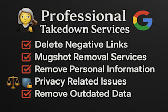 remove mugshots, delete negative links, news article, defamatory links in google