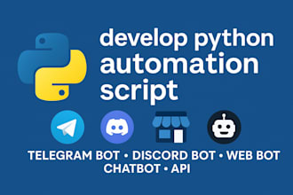 develop python automation script telegram bot discord bot web bot chatbot api