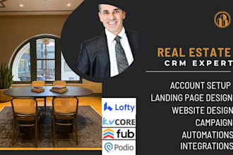 set up real estate crm lofty crm, kvcore, chime,  boldtrail, follow up boss, idx