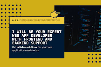 be your expert web app developer with frontend and backend support