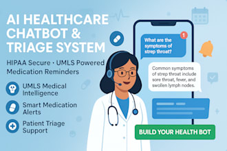 build umls ai hipaa healthcare chatbot, patient triage, medication reminder app
