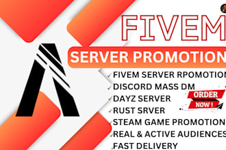 promote your dayz,rust arm3,fivem,discord mass dm,active fivem server promotion