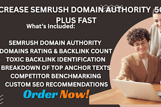 increase semrush domain authority score from 0 to 50 plus fast