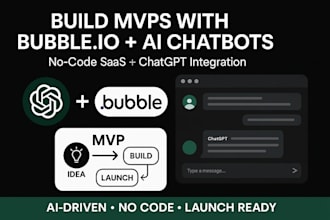 build custom bubble io mvps, saas platform, ai chatbot apps chatgbt integration