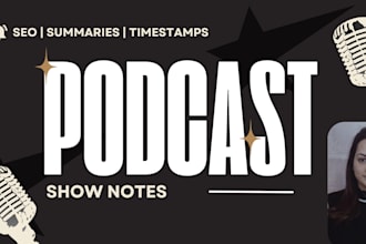 engaging and SEO friendly podcast show notes