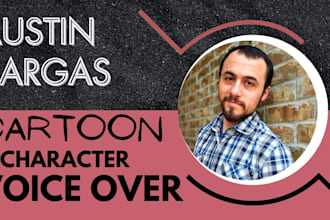 be the male voice actor for your cartoon characters
