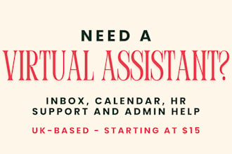 be your reliable virtual assistant for admin, inbox and HR support