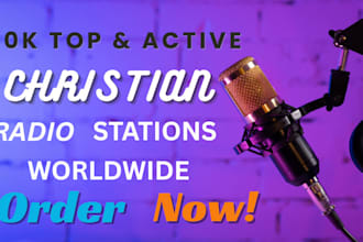 submit and promote your song to 10k top  christian radio stations worldwide