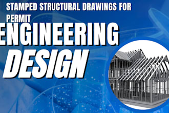 design structural foundation plan, roof and floor framing, beam header sizing