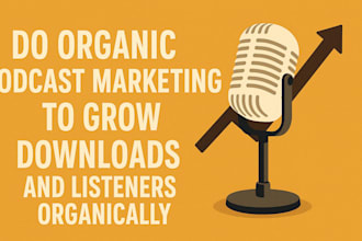 do organic podcast marketing to grow downloads and listener organically