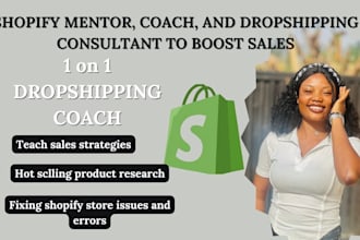 be your shopify mentor coach and dropshipping consultant to boost sales