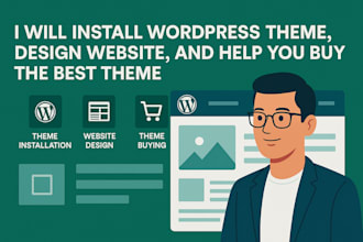 install wordpress theme, design website, and help you buy the best theme