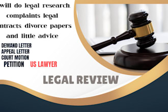 do legal research, complaints legal contracts, divorce papers and little advice
